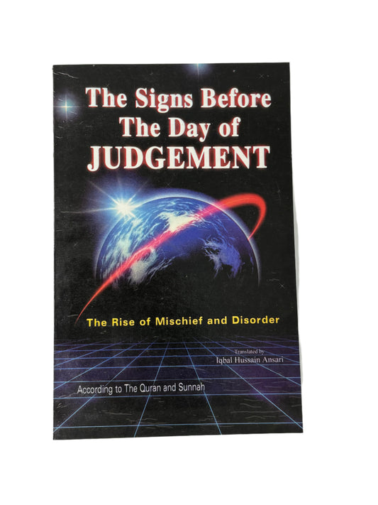 The Signs Before The Day of Judgement (The Rise of Mischief and Disorder)